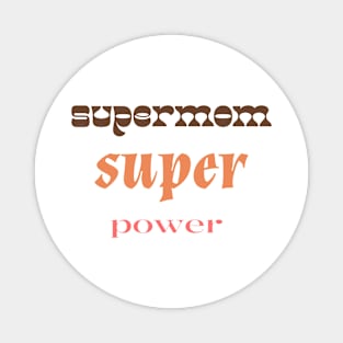 supermom super power Magnet